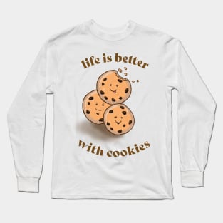 cute cookies - life is better with cookies Long Sleeve T-Shirt